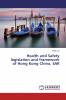Health and Safety legislation and framework of Hong Kong China SAR