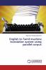English to Tamil machine translation system using parallel corpus