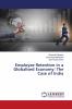 Employee Retention in a Globalised Economy: The Case of India