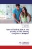 Mental health status and quality of life among caregivers- A report