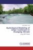 Hydrological Modeling of Urban Catchment in Changing Climate