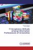 IT Acceptance Attitude among Information Professionals of Universities
