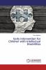 Early Intervention for Children with Intellectual Disabilities
