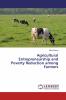 Agricultural Entrepreneurship and Poverty Reduction among Farmers