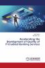 Accelerating the Development of Quality of IT-Enabled Banking Services