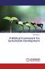 A Biblical Framework for Sustainable Development