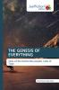 THE GENESIS OF EVERYTHING