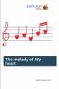 The melody of My heart