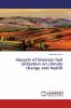 Impacts of biomass fuel utilization on climate change and health