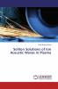 Soliton Solutions of Ion Acoustic Waves in Plasma