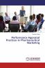 Performance Appraisal Practices in Pharmaceutical Marketing