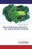 Broccoli (Brassica oleracea L. var. italica Plenck) Growing