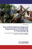 The United Nations-Regional Organizations Partnership in Peacekeeping