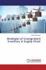 Strategies of Consignment Inventory in Supply Chain