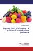 Organic food production : A solution for food safety problems