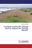 Landuse-Landcover Change And Its Impact On Surface Runoff.