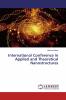 International Conference in Applied and Theoretical Nanostructures