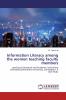 Information Literacy among the women teaching faculty members