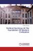 Political Doctrines At The Foundation Of Western Civilization