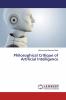Philosophical Critique of Artificial Intelligence