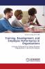 Training Development and Employee Performance in Organizations