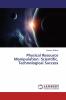 Physical Resource Manipulation: Scientific Technological Success