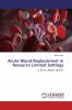 Acute Blood Replacement in Resource Limited Settings