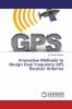 Innovative Methods to Design Dual Frequency GPS Receiver Antenna