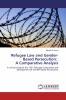 Refugee Law and Gender-Based Persecution: A Comparative Analysis