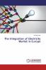 The Integration of Electricity Market in Europe