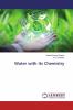 Water with its Chemistry