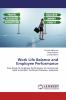 Work Life Balance and Employee Performance
