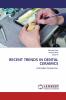 RECENT TRENDS IN DENTAL CERAMICS