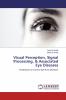 Visual Perception Signal Processing & Associated Eye Diseases