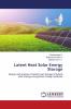 Latent Heat Solar Energy Storage