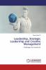 Leadership Strategic Leadership and Creative Management
