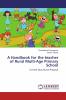 A Handbook for the teacher of Rural Multi-Age Primary School