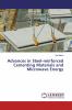 Advances in Steel-reinforced Cementing Materials and Microwave Energy