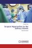 Surgical Approaches to the Salivary Glands