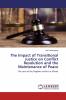 The Impact of Transitional Justice on Conflict Resolution and the Maintenance of Peace