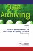 Global developments of electronic archiving systems
