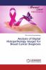 Analysis of Digital Histopathology Images for Breast Cancer Diagnosis
