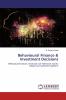 Behavioural Finance & Investment Decisions