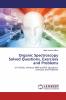 Organic Spectroscopy Solved Questions Exercises and Problems
