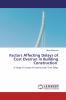 Factors Affecting Delays of Cost Overrun in Building Construction