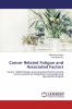 Cancer Related Fatigue and Associated Factors