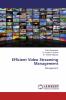 Efficient Video Streaming Management