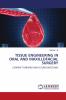 TISSUE ENGINEERING IN ORAL AND MAXILLOFACIAL SURGERY