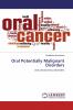 Oral Potentially Malignant Disorders