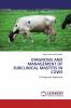 DIAGNOSIS AND MANAGEMENT OF SUBCLINICAL MASTITIS IN COWS